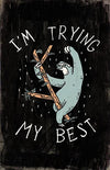 I'm Trying My Best Posters by Ronan Lynam - Pixel Empire