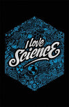 I Love Science Posters by StudioM6 - Pixel Empire
