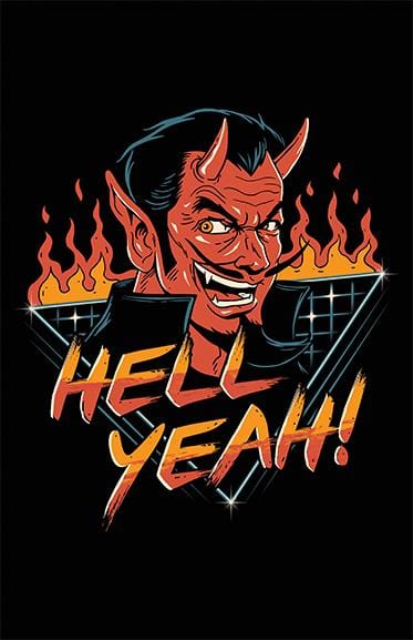 Hell Yeah! Posters by Vincent Trinidad - Pixel Empire