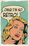 OMG I'm So Retro Posters by Mathiole - Pixel Empire