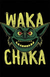 WAKA CHAKA Posters by StudioM6 - Pixel Empire