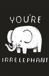 Irrelephant Posters by Louis Roskosch - Pixel Empire