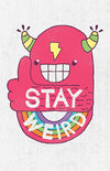 Stay Weird Posters by Perry Beane - Pixel Empire