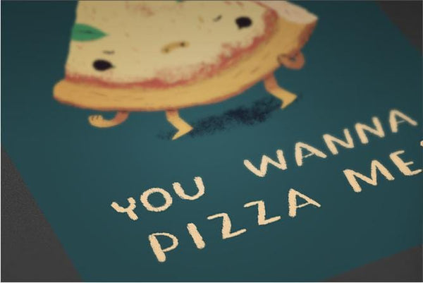 Wanna Pizza Me? Posters by Louis Roskosch - Pixel Empire