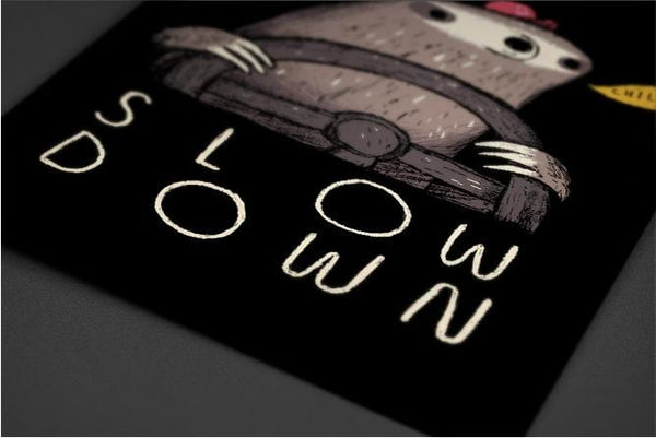 Slow Down Posters by Louis Roskosch - Pixel Empire