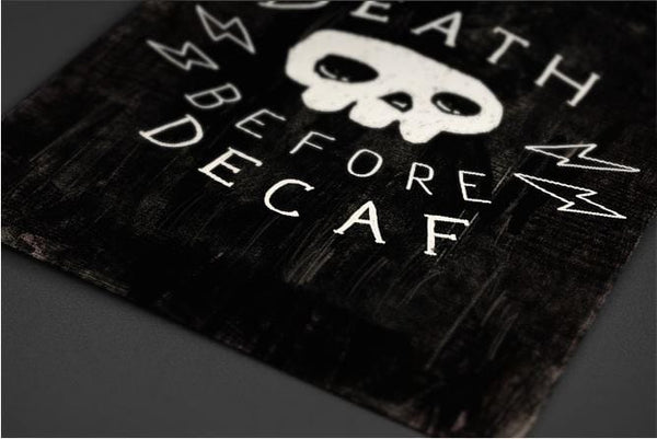 Death Before Decaf Posters by Ronan Lynam - Pixel Empire