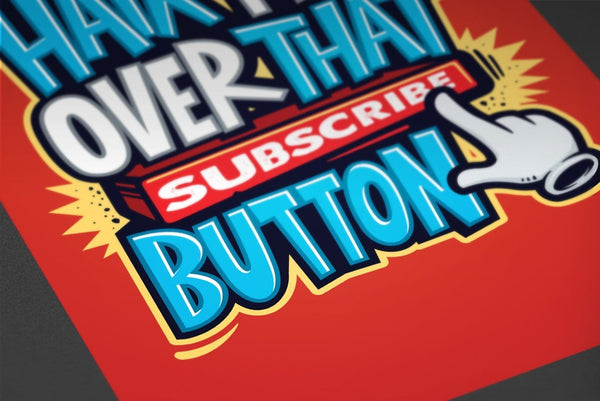 Hairflip Over That Subscribe Button Posters by Beatemups - Pixel Empire