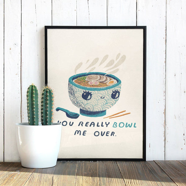 You Really Bowl Me Over Posters by Louis Roskosch - Pixel Empire