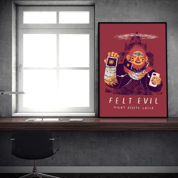 Felt Evil Posters by Louis Roskosch - Pixel Empire