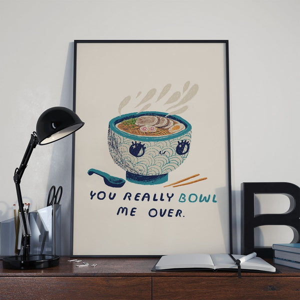 You Really Bowl Me Over Posters by Louis Roskosch - Pixel Empire