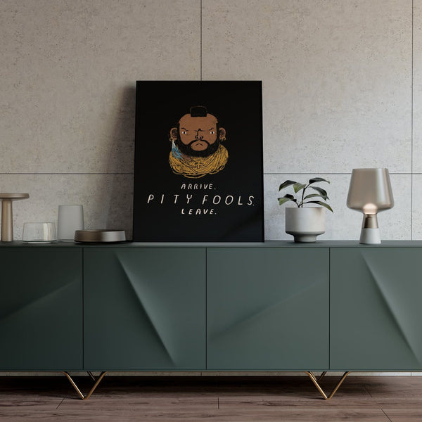 Pity Fools Posters by Louis Roskosch - Pixel Empire