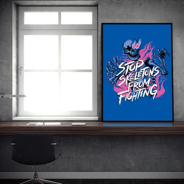 Stop Skeletons From Fighting Posters by Stop Skeletons From Fighting - Pixel Empire
