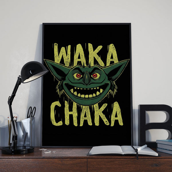 WAKA CHAKA Posters by StudioM6 - Pixel Empire