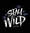 Stay Wild Hoodies by Barrett Biggers - Pixel Empire