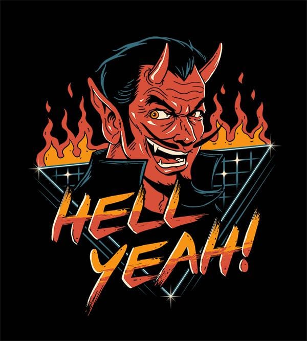 Hell Yeah! T-Shirts by Vincent Trinidad - Pixel Empire