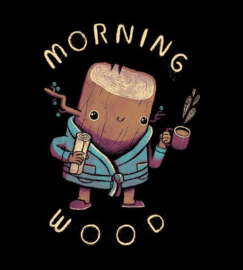 Morning Wood T-Shirts by Louis Roskosch - Pixel Empire