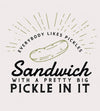 Sandwich With A Pretty Big Pickle In It T-Shirts by Ryan George - Pixel Empire