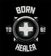 Born To Be Healer Hoodies by Typhoonic - Pixel Empire