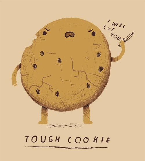 Tough Cookie T-Shirts by Louis Roskosch - Pixel Empire