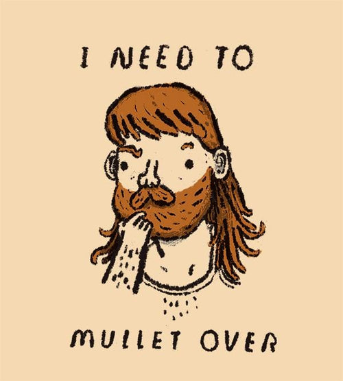 I Need To Mullet Over Hoodies by Louis Roskosch - Pixel Empire