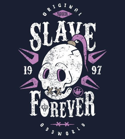 Slave Forever T-Shirts by Olipop - Pixel Empire