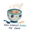 You Really Bowl Me Over Hoodies by Louis Roskosch - Pixel Empire