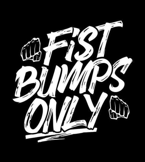 Fist Bumps Only T-Shirts by Beatemups - Pixel Empire