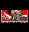 Better Than Godhand T-Shirts by Austin Eruption - Pixel Empire