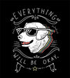 Everything Will Be Okay T-Shirts by Ronan Lynam - Pixel Empire