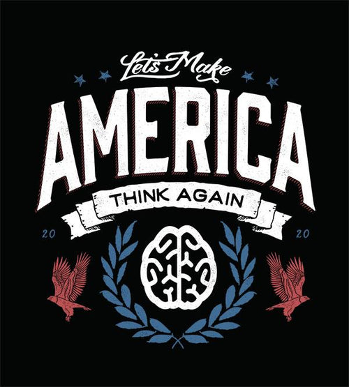 Let's Make America Think Again T-Shirts by Barrett Biggers - Pixel Empire