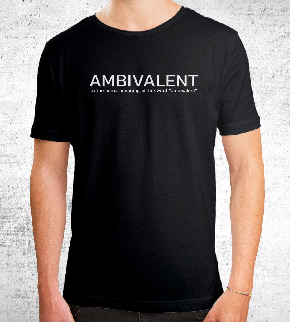Ambivalent T-Shirts by Quinton Reviews - Pixel Empire