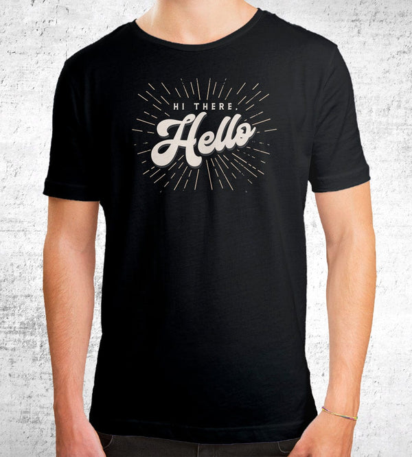 Hi There Hello T-Shirts by Ryan George - Pixel Empire