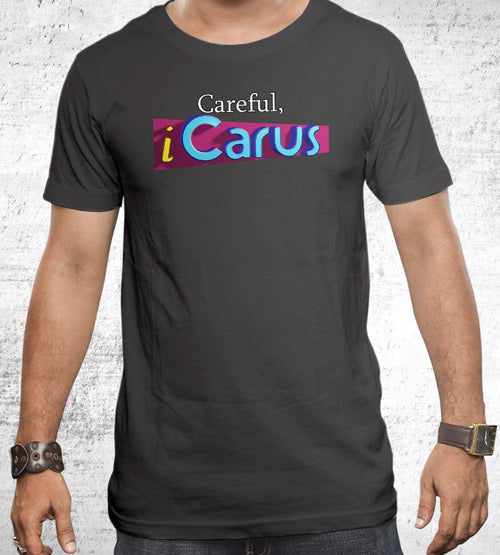 Careful, iCarus T-Shirts by Quinton Reviews - Pixel Empire