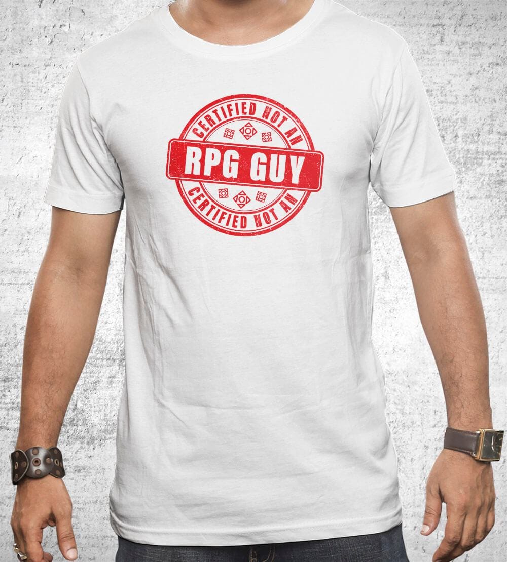Certified Not An Rpg Guy T-Shirts by Scott The Woz - Pixel Empire
